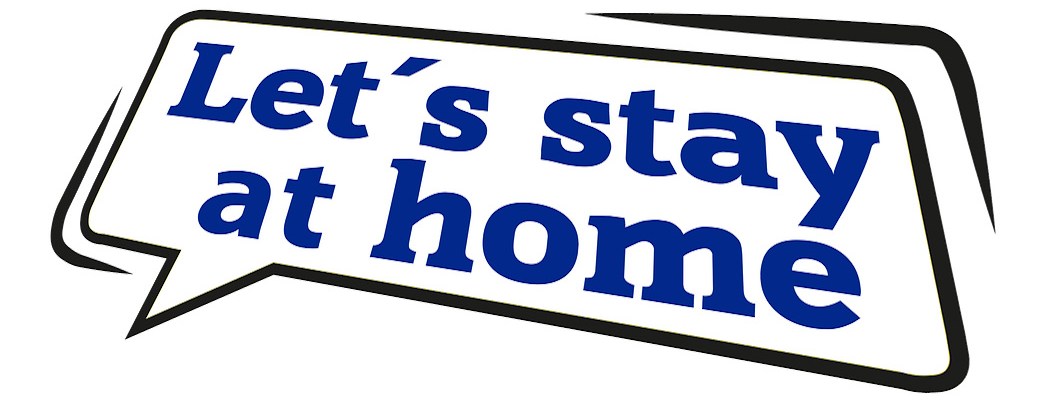 Sprechblase mit der Aufschrift Lets stay at home.